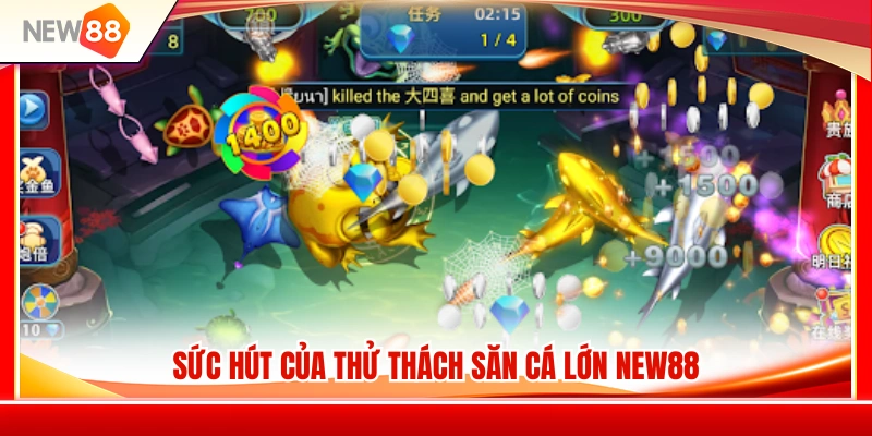 Sức nóng của hoạt động săn cá lớn NEW88 